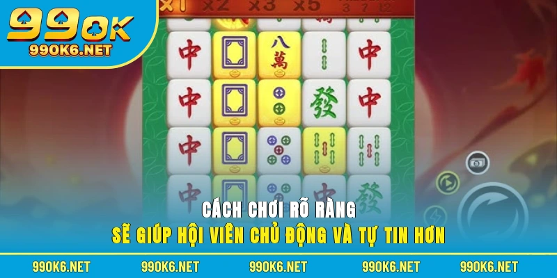 Cách chơi rõ ràng sẽ giúp hội viên chủ động và tự tin hơn