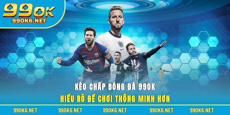 kèo chấp bóng đá