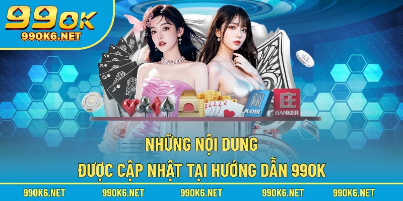 Các nội dung mới được bổ sung trong hướng dẫn 99OK