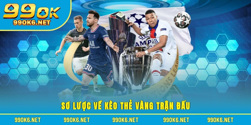 Sơ lược về kèo thẻ vàng trận đấu