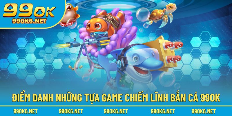 Top game nổi bật chiếm lĩnh bảng xếp hạng